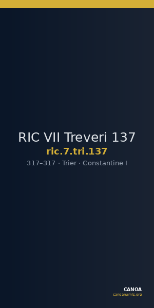 RIC VII Treveri 137 — CANOA