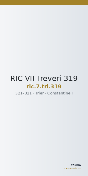 RIC VII Treveri 319 — CANOA