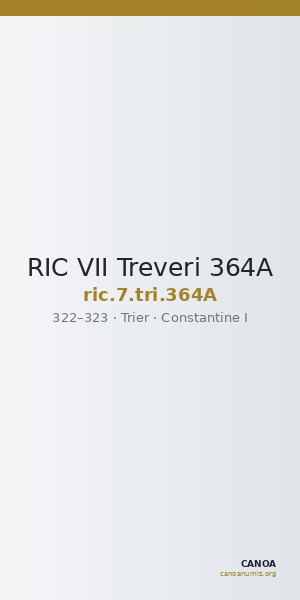 RIC VII Treveri 364A — CANOA