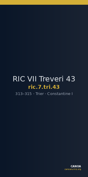 RIC VII Treveri 43 — CANOA