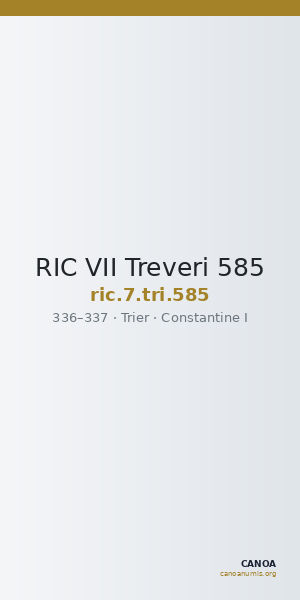 RIC VII Treveri 585 — CANOA