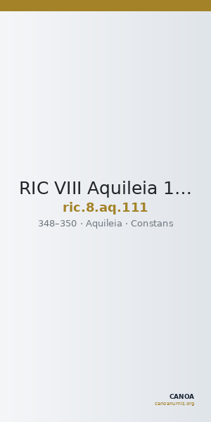 RIC VIII Aquileia 111 — CANOA