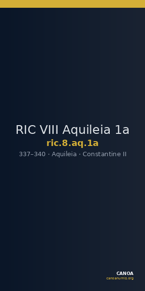 RIC VIII Aquileia 1a — CANOA