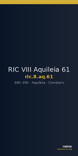 RIC VIII Aquileia 61 — CANOA