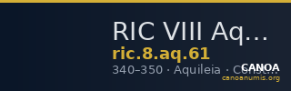 RIC VIII Aquileia 61 — CANOA