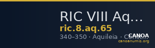 RIC VIII Aquileia 65 — CANOA