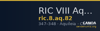 RIC VIII Aquileia 82 — CANOA