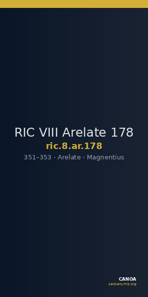 RIC VIII Arelate 178 — CANOA
