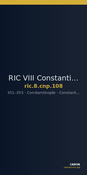 RIC VIII Constantinople 108 — CANOA