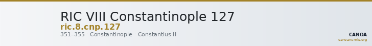 RIC VIII Constantinople 127 — CANOA