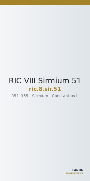 RIC VIII Sirmium 51 — CANOA