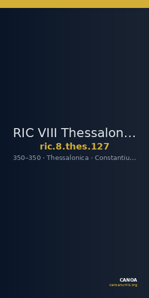 RIC VIII Thessalonica 127 — CANOA