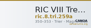 RIC VIII Treveri 259a — CANOA
