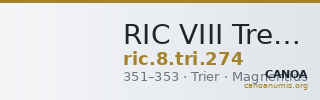 RIC VIII Treveri 274 — CANOA