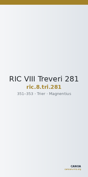RIC VIII Treveri 281 — CANOA