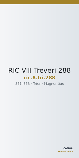 RIC VIII Treveri 288 — CANOA