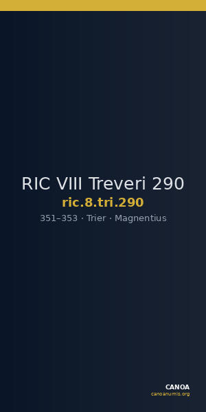 RIC VIII Treveri 290 — CANOA