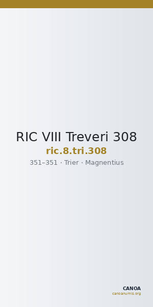 RIC VIII Treveri 308 — CANOA