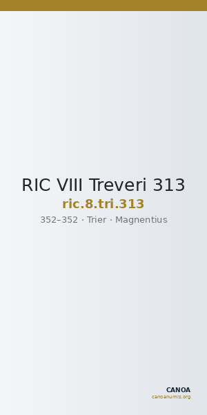 RIC VIII Treveri 313 — CANOA