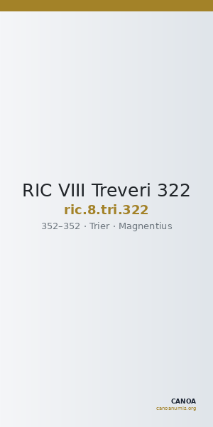 RIC VIII Treveri 322 — CANOA