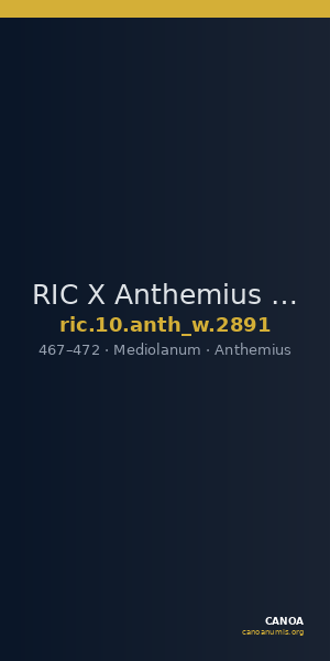 RIC X Anthemius 2891 — CANOA
