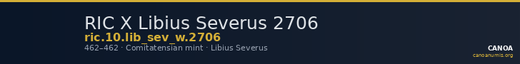 RIC X Libius Severus 2706 — CANOA