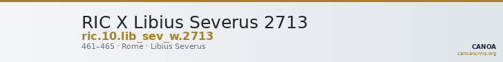 RIC X Libius Severus 2713 — CANOA