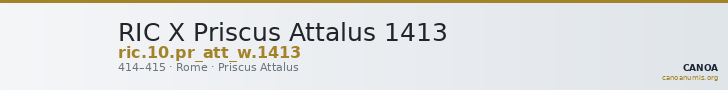 RIC X Priscus Attalus 1413 — CANOA