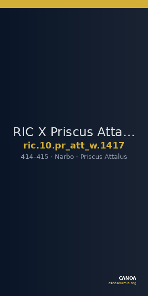 RIC X Priscus Attalus 1417 — CANOA