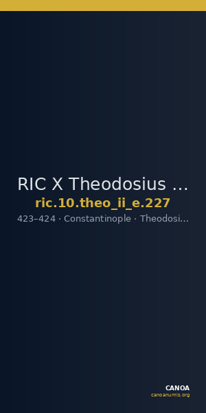 RIC X Theodosius II (East) 227 — CANOA