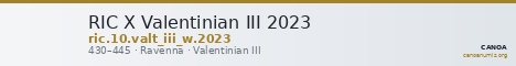 RIC X Valentinian III 2023 — CANOA