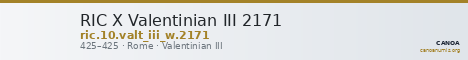 RIC X Valentinian III 2171 — CANOA