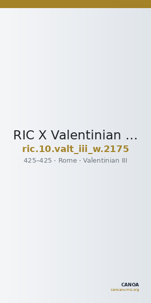 RIC X Valentinian III 2175 — CANOA
