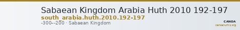 Sabaean Kingdom Arabia Huth 2010 192-197 — CANOA
