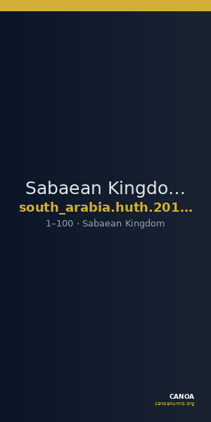 Sabaean Kingdom Arabia Huth 2010a 2 — CANOA