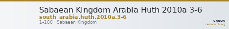 Sabaean Kingdom Arabia Huth 2010a 3-6 — CANOA