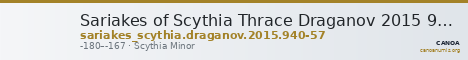 Sariakes of Scythia Thrace Draganov 2015 940-57 — CANOA
