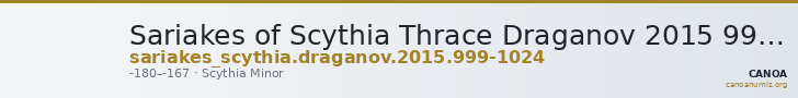 Sariakes of Scythia Thrace Draganov 2015 999-1024 — CANOA