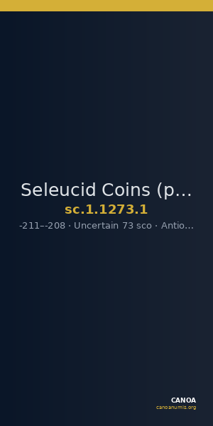 Seleucid Coins (part 1) 1273.1 — CANOA