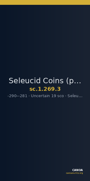 Seleucid Coins (part 1) 269.3 — CANOA