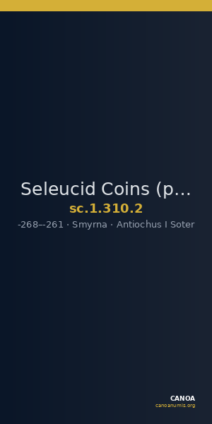 Seleucid Coins (part 1) 310.2 — CANOA