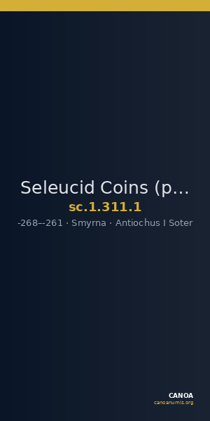 Seleucid Coins (part 1) 311.1 — CANOA