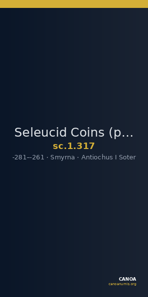 Seleucid Coins (part 1) 317 — CANOA
