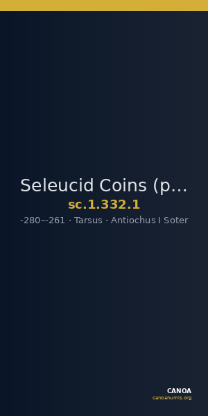 Seleucid Coins (part 1) 332.1 — CANOA