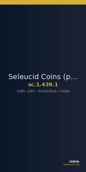 Seleucid Coins (part 1) 439.1 — CANOA