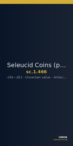 Seleucid Coins (part 1) 466 — CANOA