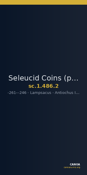 Seleucid Coins (part 1) 486.2 — CANOA