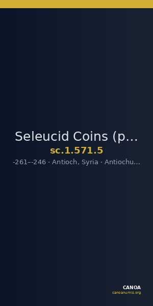 Seleucid Coins (part 1) 571.5 — CANOA