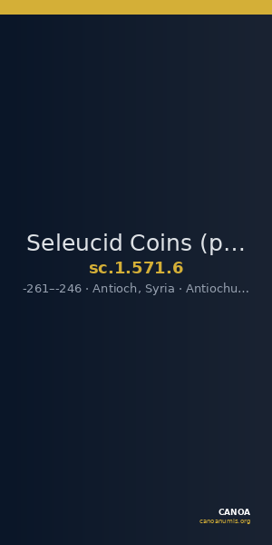 Seleucid Coins (part 1) 571.6 — CANOA