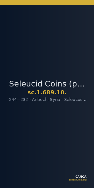 Seleucid Coins (part 1) 689.10. — CANOA